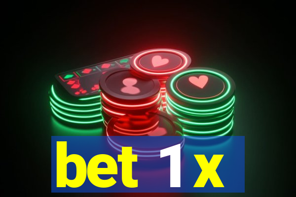 bet 1 x
